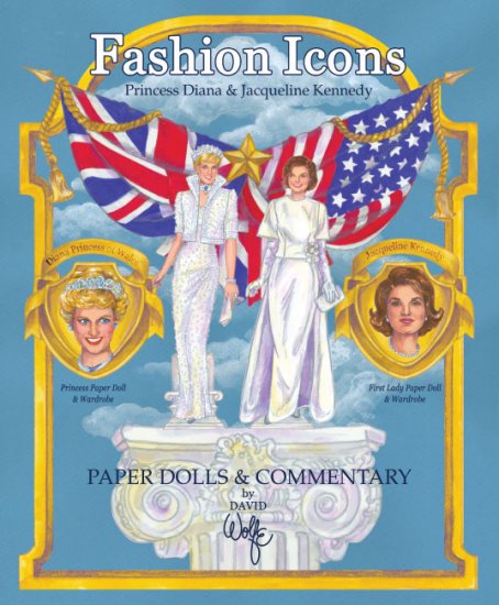 Fashion Icons Princess Diana and Jacqueline Kennedy Paper Dolls - Click Image to Close